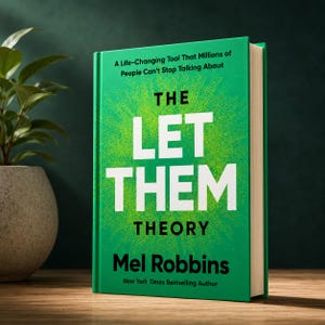 May include: A hardcover book titled The Let Them Theory by Mel Robbins with a bright green cover. The text reads A Life-Changing Tool That Millions of People Can't Stop Talking About and New York Times Bestselling Author in white and black.