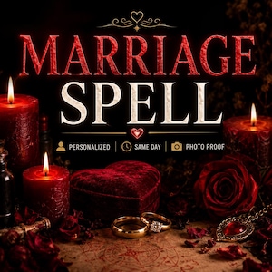 May include: A dark scene featuring the text MARRIAGE SPELL in red and white lettering. The image includes red candles, a velvet heart-shaped box, two gold rings, a red rose, and a heart-shaped pendant, with icons for personalised, same day, and photo proof.