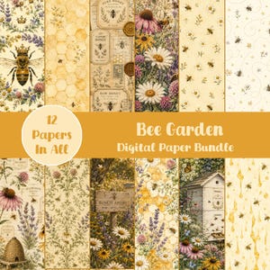 May include: A digital paper bundle featuring 12 sheets with bee and garden themes. Designs include honeycombs, wildflowers, lavender, daisies, bees, honey labels, and a wooden apiary sign. The text reads 12 Papers In All and Bee Garden Digital Paper Bundle.