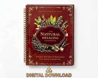Poradnik naturalnego leczenia | Książka do pobrania w wersji cyfrowej | Przewodnik po ziołowych środkach leczniczych i książka o medycynie naturalnej | Holistyczne przepisy na dobre samopoczucie.