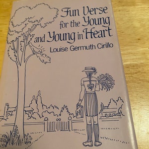 Fun Verse for the Young and Young in Heart by Louise Germuth Cirillo - Autographed