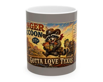 Gotta Love Texas Ranger Raccoon Mug, Ceramic Mug, (11oz, 15oz)