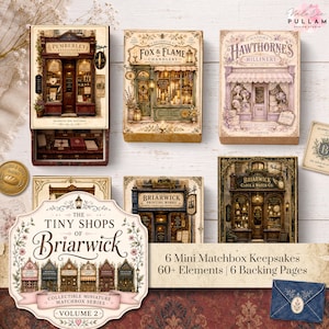 May include: A collection of six miniature matchbox keepsakes titled The Tiny Shops of Briarwick, featuring illustrated storefronts like Pemberley Stationers, Fox & Flame Chandlery, and Hawthornes Millinery, including over 60 paper elements and 6 backing pages.