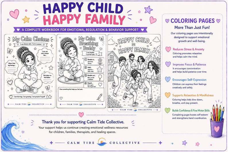 May include: A workbook titled Happy Child Happy Family featuring three black and white coloring pages with illustrations of children and families, text about emotional regulation, and a list of benefits for coloring pages with a cup of colored pencils.