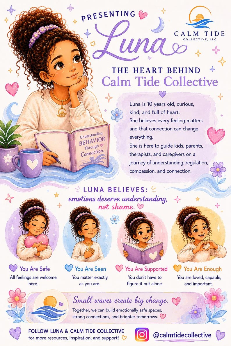 May include: An illustrated informational poster featuring a character named Luna, a 10-year-old with curly hair, reading a book titled Understanding BEHAVIOR Through Connection. The design includes text, heart icons, and four circular vignettes.