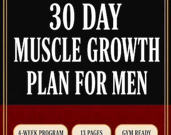 Plan de crecimiento muscular de 30 días para hombres (PDF): Plan de entrenamiento en el gimnasio con sobrecarga progresiva.