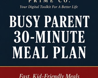 Plan de comidas de 30 minutos para padres ocupados / Plan de comidas familiares de 4 semanas en PDF / Recetas de cenas para niños / Planificador de cenas semanal