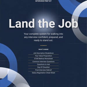 May include: A dark blue digital document titled Interview Prep Kit Land the Job. It lists contents including Job Description Breakdown, Your Value Proposition, STAR Method Worksheet, Common Interview Questions, Questions to Ask, Day-Of Checklist, Post-Interview Debrief, and Salary Negotiation Cheat Sheet.