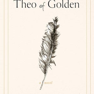 Puede incluir: Una portada de libro con fondo crema que presenta una ilustración en tinta negra de una pluma en el centro. El texto dice #1 NEW YORK TIMES BESTSELLER, Theo of Golden, a novel, y el nombre del autor Allen Levi en fuente serif.