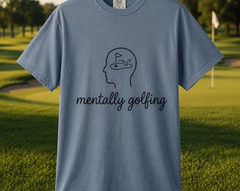 Maglietta da golf "Mentally Golfing", maglietta da golf divertente per uomo, regalo da golf Comfort Colors, regalo per papà golfista, maglietta da golf per la festa del papà, regalo per gli amanti del golf