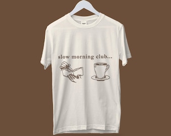 Slow Mornings Club Tee, Coffee and Books Shirt, Cozy Reader Gift, Bookworm Apparel, Reading Lover Shirt