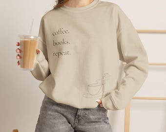Coffee Books Repeat Sweatshirt, Book Lover Sweatshirt, Reader Gift, Bookworm Sweatshirt, Reading Sweatshirt for Women, Literary Sweatshirt