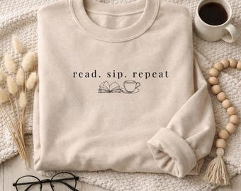 Read Sip Repeat Sweatshirt, Coffee and Books Apparel, Cozy Weekend Layer, Literary Gift