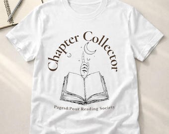 Chapter Collector Shirt, Literary Apparel, Cozy Weekend Wear, Library Inspired Gift