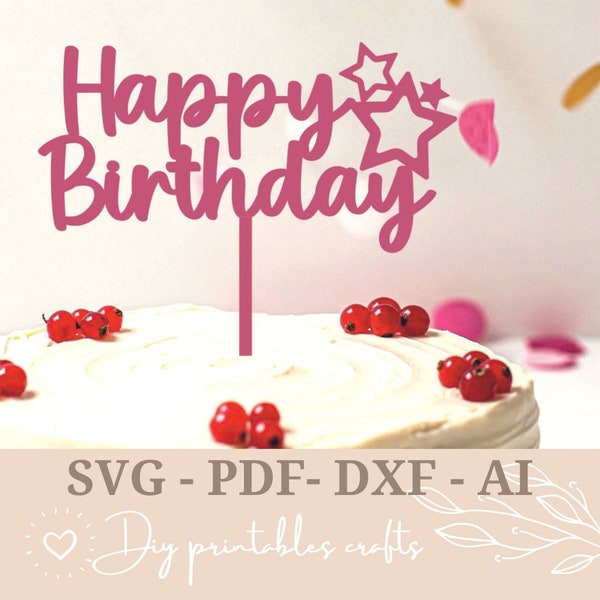 Cake Topper SVG, Happy Birthday Cake Topper SVG, cut files Dxf Ai Pdf for Cricut & Silhouette, Glowforge, xtool, laser cut, Birthday