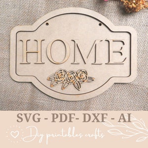 Home SVG, welkom teken svg, bloem teken, teken bloem huis glowforge, dxf lasergesneden sjabloon, Home Sweet Home gesneden bestanden, welkomstbord Svg