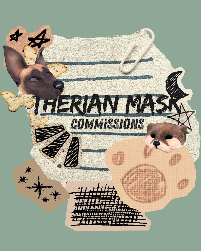 May include: A collage featuring a piece of lined paper with the text THERIAN MASK COMMISSIONS, a white paperclip, a brown animal head, a small brown animal face, hand-drawn stars, butterflies, and abstract black ink patterns on a green background.
