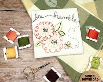 Bee Humble, Hand Embroidery, Honey Bee Embroidery Pattern, Honeybee, Bumblebee, Bee, Flowers, Beginner Embroidery, Downloadable Pattern, PDF