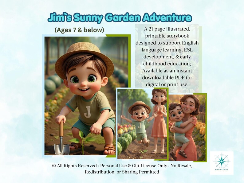 Pode incluir: Um livro de hist&oacute;rias imprim&iacute;vel de 21 p&aacute;ginas intitulado Jim's Sunny Garden Adventure para crian&ccedil;as de 7 anos ou menos. A capa mostra um menino com chap&eacute;u de palha e camisa verde com um J, jardinando com uma p&aacute;, e ilustra&ccedil;&otilde;es do menino.