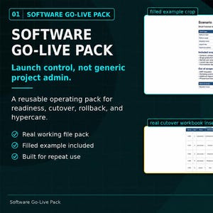 May include: A Software Go-Live Pack digital document featuring a filled example crop and a real cutover workbook inset. The text includes Software Go-Live Pack, Launch control, not generic project admin, and a reusable operating pack for readiness, cutover, rollback, and hypercare.