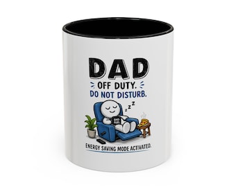 Dad Off Duty Do Not Disturb mug | Accent Coffee Mug 11oz 15oz