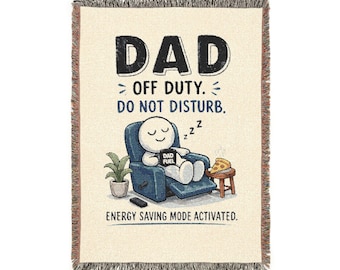 Dad Off Duty Woven Blanket | Father Relaxing Do Not Disturb Throw