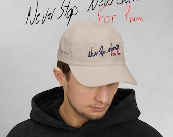 Personalized Embroidered Classic Dad Cap | Never Stop... Never Quit..., for them