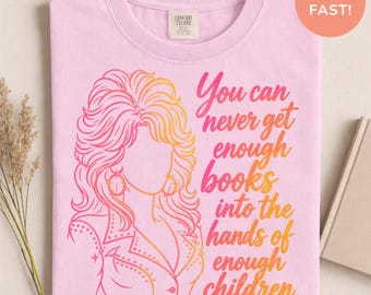 Dolly Parton Quote Shirt, Country Music Shirt, Dolly Parton RIP T-Shirt, Book Lover Shirt, Teacher Gift, Literary Shirt Comfort colors