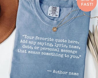 Camiseta con cita personalizada, camiseta con texto personalizado, camiseta con frase inspiradora, regalo significativo para ella o una amiga. Camiseta Comfort Colors®.