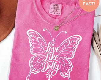 Camiseta Love Like Dolly Comfort Colors, Camiseta en memoria de Dolly Parton, Camiseta de Dolly Parton, Camiseta RIP Dolly Parton, Regalo para fans de Dolly Parton