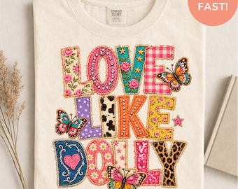 Dolly Parton Shirt, Love Like Dolly Floral Country Music T-Shirt, Retro Nashville Western Tee for Country Music Lovers Western Cowgirl Shirt