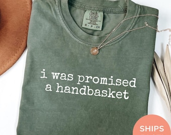 Camiseta Comfort Colors® "Me prometieron una cesta", camiseta con cita sarcástica y divertida, regalo minimalista de humor negro para ella.