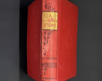 Antique 1872 “A Layman’s Story” by Lyman Abbott | Victorian Hardcover Book | Religious History | Dodd, Mead & Co. | Rustic Library Decor