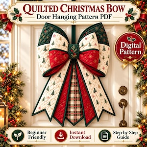 May include: A quilted Christmas bow door hanging pattern PDF featuring a large bow with cream, red, and dark green fabric panels decorated with small pine tree and snowflake motifs. The center knot is dark green with a small floral embroidery.