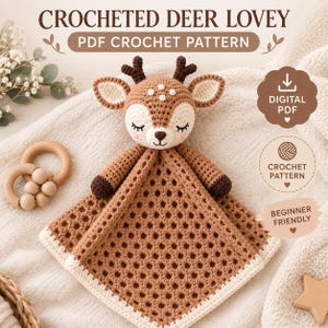 May include: A crocheted deer lovey with a brown and cream head, dark brown antlers, and a square brown blanket body with a cream border. Text reads: CROCHETED DEER LOVEY, PDF CROCHET PATTERN, DIGITAL PDF, CROCHET PATTERN, BEGINNER FRIENDLY.