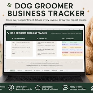 May include: A laptop screen displaying a Dog Groomer Business Tracker spreadsheet with sections for Getting Started, Workflow, and a Colour Guide. The interface includes seven tabs for managing appointments, invoices, and client data for grooming businesses.