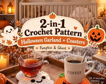 May include: A 2-in-1 crochet pattern for a Halloween garland and coasters featuring pumpkin and ghost designs. The image displays a white ghost coaster holding a glass of tea and an orange pumpkin coaster holding a coffee mug.