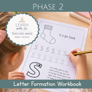 May include: A white educational worksheet titled PHASE 2 with a black and white line drawing of a sock, the text S is for Sock, rows of dotted letter S characters for tracing, and instructions on how to form the letter S with a pencil.