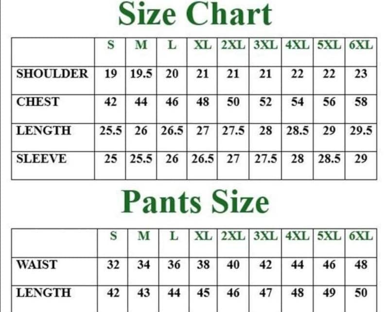 May include: A size chart table with green text headers labeled Size Chart and Pants Size. The chart lists measurements in inches for shoulder, chest, length, and sleeve for sizes S through 6XL, and waist and length measurements for pants.