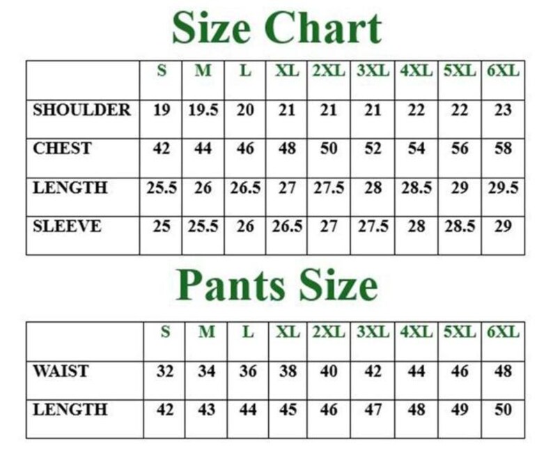 May include: A size chart table with dark green text on a white background. The top section lists shoulder, chest, length, and sleeve measurements in inches for sizes S through 6XL. The bottom section lists waist and length measurements for pants.