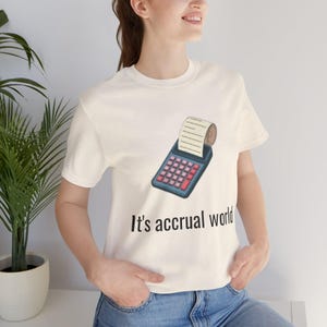 Buchhalter Shirt, Buchhalter Shirt, CPA Geschenk, Buchhalter Shirt, Abschlussgeschenk, Buchhalter Shirt, IT's Accrual World, Bella Canvas 3001