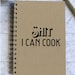 Shit I can Cook Kraft - Personalized Hardcover Recipe Journal - Spiral Bound - with optional divider tabs 