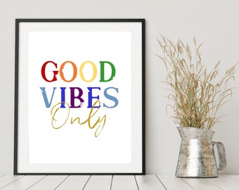 Good Vibes Only  - Inspirational Love Quote - Wall Art Decor - Gift - DIGITAL Download Printable File