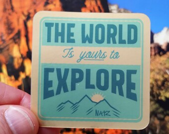 The world is yours to explore Sticker / Vinyl Mirror Matte Water resistant