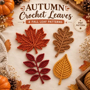 Peut inclure: Un modèle PDF numérique intitulé Autumn Crochet Leaves présentant quatre motifs de feuilles d'automne. L'image montre une feuille d'érable orange, une feuille de chêne marron, une feuille composée rouge foncé et une feuille jaune au crochet.