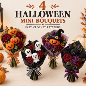 May include: Four crochet Halloween mini bouquets featuring pumpkins, ghosts, a witch hat, and a bat, wrapped in paper with bows. The text reads 4 HALLOWEEN MINI BOUQUETS EASY CROCHET PATTERNS. The bouquets include red and purple flowers with green foliage.