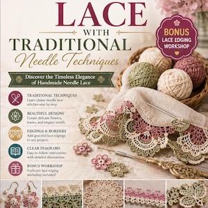 Peut inclure: Une couverture de livre numérique PDF intitulée Learn Beautiful Needle Lace with Traditional Needle Techniques. Elle présente un panier de pelotes de laine, une aiguille et divers exemples de motifs de dentelle à l'aiguille faits main.