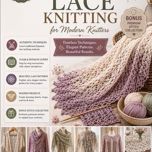 May include: A digital ebook cover titled Master the Art of Japanese Lace Knitting for Modern Knitters. It features a gradient purple and white lace shawl, yarn balls, and six smaller images showcasing various lace shawls, scarves, and home decor items.