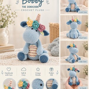 May include: A light blue crochet plush toy named Bobby the Dinocorn, featuring a striped belly, dark blue feet, and a horn adorned with a crown of yellow, teal, and pink flowers. The plush has black bead eyes and a textured, handmade yarn construction.