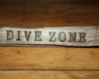 Hand Made Driftwood Wood burned Sign/Wall Hanging, Dive Zone,  Beach Art, Home Decor, Cottage chic-Cottage, Beach House, Ready to Hang